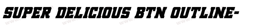 Super Delicious BTN Outline字体转换